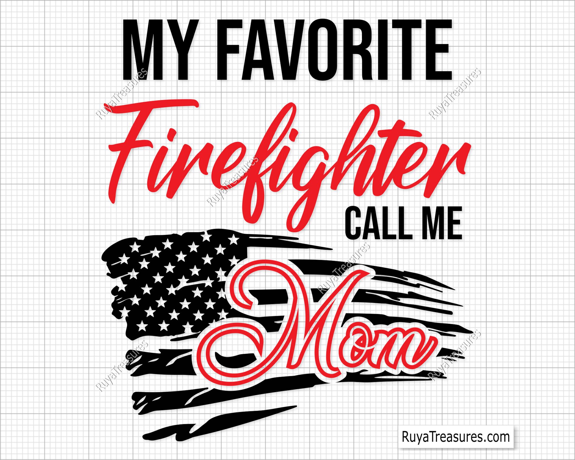 My Favorite Firefighter Calls Me Mom Svg design for Cricut and Silhouette