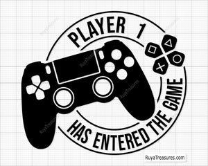 Player 1 Has Entered The Game SVG design for Cricut and Silhouette