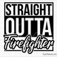 Straight Outta Firefighter Svg design for Cricut and Silhouette